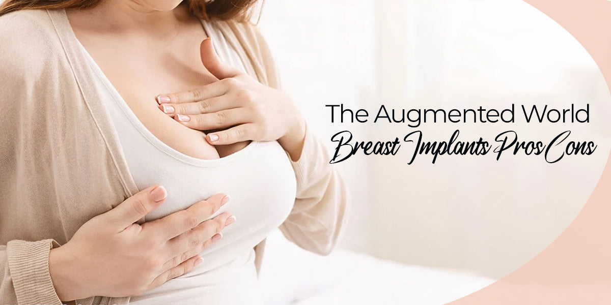 The Pros and Cons of Different Breast Implants