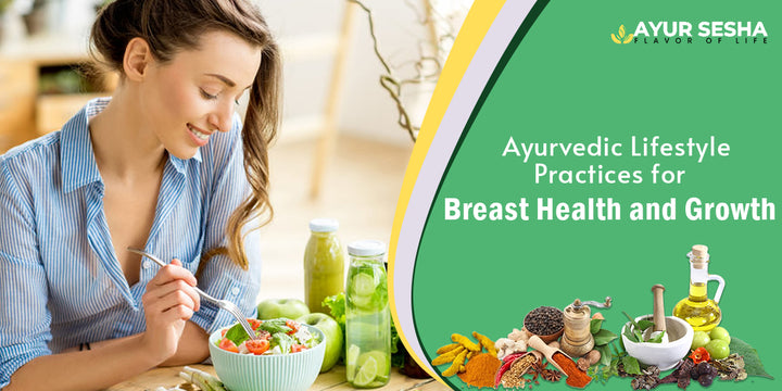 Ayurvedic Lifestyle Practices for Breast Health and Growth | Ayursesha