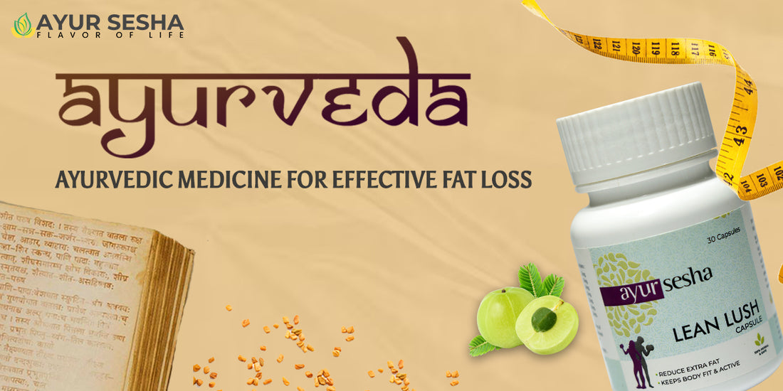 Ayurvedic Medicine for Effective Fat Loss