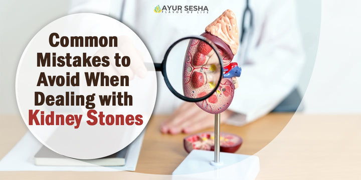 Common Mistakes to Avoid When Dealing with Kidney Stones