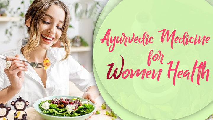Ayurvedic Medicine for Women Health