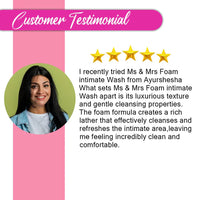 Customer Testimonial for Miss & Mrs Foaming Women Intimate Wash